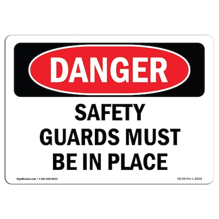 OSHA Danger Sign, Safety Guards Must Be In Place, 10in X 7in Rigid Plastic